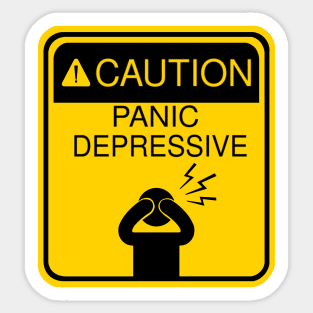 Caution: Panic Depressive Sticker